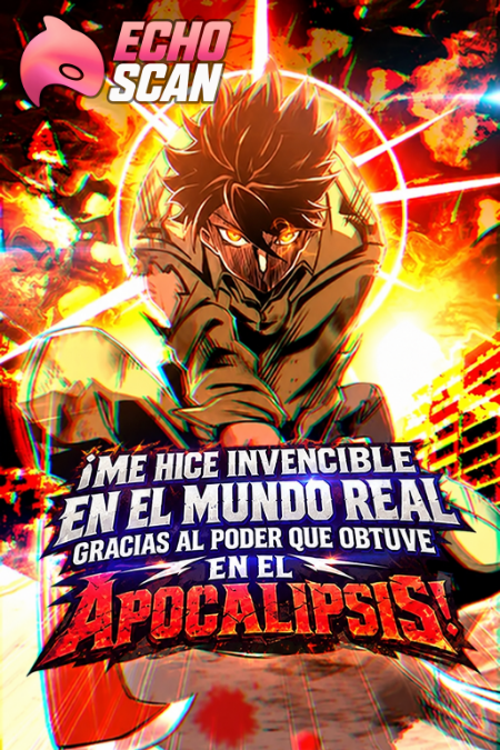 ¡Me hice invencible en el mundo real gracias al poder que obtuve en el apocalipsis!